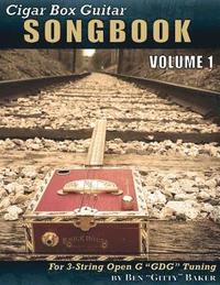 bokomslag Cigar Box Guitar Songbook - Volume 1: 45 Songs Arranged for 3-string Open G "GDG" Cigar Box Guitars