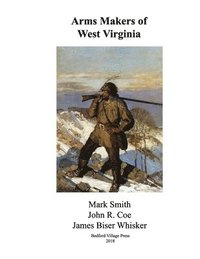 bokomslag Arms Makers of West Virginia