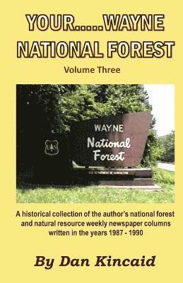 Your.....Wayne National Forest, Volume Three 1