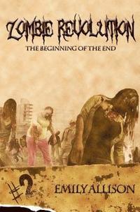 bokomslag Zombie Revolution The Beginning of the End