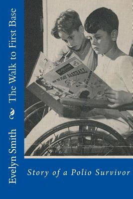 Evelyn Smith - The Walk to First Base, Häftad