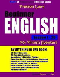 bokomslag Preston Lee's Beginner English Lesson 1 - 20 For Finnish Speakers