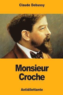 Claude Debussy - Monsieur Croche, Häftad