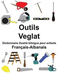 bokomslag Français-Albanais Outils/Veglat Dictionnaire illustré bilingue pour enfants