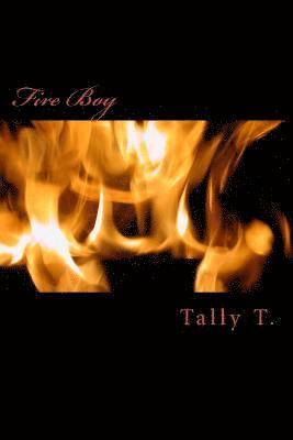 Tally E. T. C. - Fire Boy: Join Haroun's weird world of FIRE AND WATER, Häftad