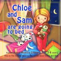 bokomslag Chloe and Sam are going to Bed.: Bedtime Story for Kids 2-6 years old. Goodnight Toddler Discipline and Routine Book.