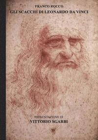 bokomslag Gli Scacchi di Leonardo da Vinci: Franco Rocco evidenzia che 49 delle 96 pagine del manoscritto sul gioco degli scacchi del grande matematico Luca Pac