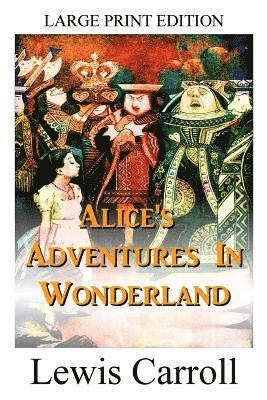 bokomslag Alice's Adventures In Wonderland - LARGE PRINT EDITION