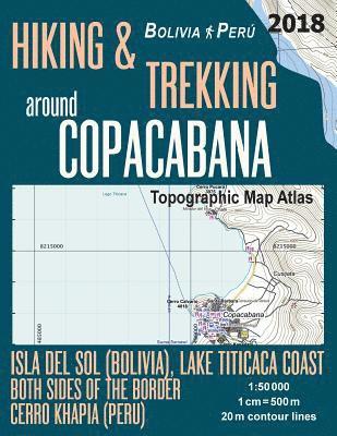 bokomslag Hiking & Trekking around Copacabana Isla del Sol (Bolivia), Lake Titicaca Coast Both Sides of the Border, Cerro Khapia (Peru) Topographic Map Atlas 1