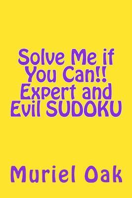 bokomslag Solve Me if You Can!: Expert and Evil Sudoku