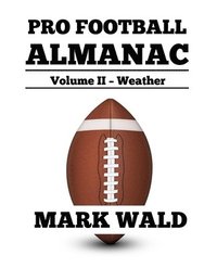 bokomslag Pro Football Almanac Vol II - Weather