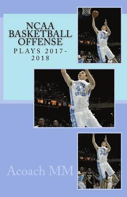 NCAA basketball offense. Plays 2017-2018 1