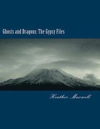 bokomslag Ghosts and Dragons: The Gypsy Files