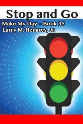 Jr. Henares, Hilarion M., Jr. Elizes, Tatay Jobo - Stop and Go: Make My Day - 35, Häftad
