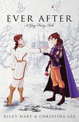 Riley Hart, Christina Lee - Ever After: A Gay Fairy Tale, Häftad