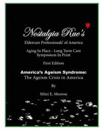 bokomslag Nostalgia Rue's Eldercare Professionals of America: Aging in Place-Long Term Care Symposium in Print