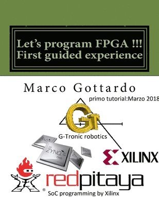 Let's program FPGA !!! First guided experience: FPGA Tutorial 1