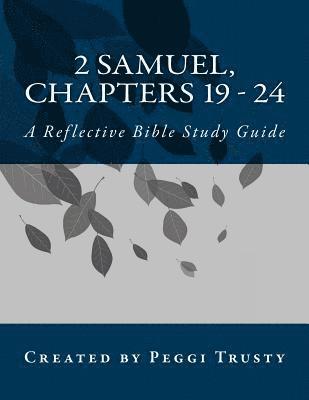 bokomslag 2 Samuel, Chapters 19 - 24: A Reflective Bible Study Guide