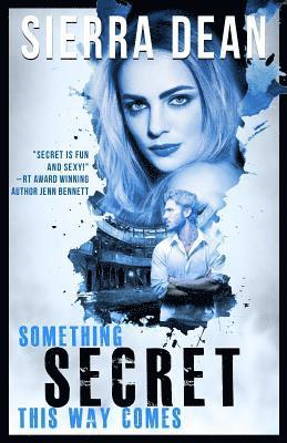 Sierra Dean - Something Secret This Way Comes, Häftad