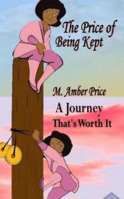 The Price of Being Kept: A Journey that's Worth It 1