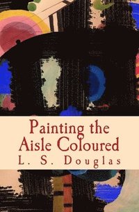 bokomslag Painting the Aisle Coloured