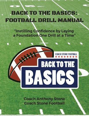 Back to the Basics: Football Drill Manual: Football Drill Book 1
