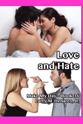 Jr. Henares, Hilarion M., Tatay Jobo Elizes Pub - Love and Hate: Make My Day - 36, Häftad