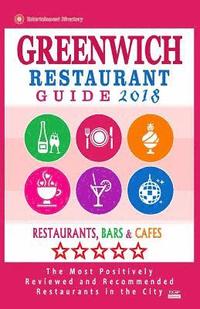 bokomslag Greenwich Restaurant Guide 2018: Best Rated Restaurants in Greenwich, England - Restaurants, Bars and Cafes Recommended for Visitors, Guide 2018