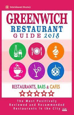 bokomslag Greenwich Restaurant Guide 2018: Best Rated Restaurants in Greenwich, England - Restaurants, Bars and Cafes Recommended for Visitors, Guide 2018
