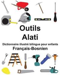 bokomslag Français-Bosnien Outils/Alati Dictionnaire illustré bilingue pour enfants