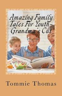 bokomslag Amazing Family Tales For Youth-Grandma's Cut