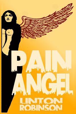 Linton Robinson, Escrit Lit - Pain Angel, Häftad. Tillgänglighet: Lägg i varukorg
