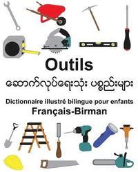 bokomslag Français-Birman Outils Dictionnaire illustré bilingue pour enfants