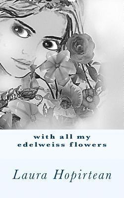 with all my edelweiss flowers 1