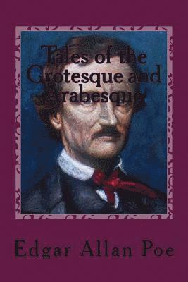 Tales of the Grotesque and Arabesque 1