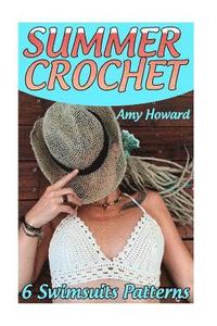 bokomslag Summer Crochet: 6 Swimsuits Patterns: (Crochet Patterns, Crochet Stitches)