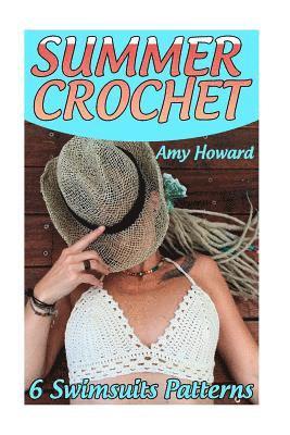 Summer Crochet: 6 Swimsuits Patterns: (Crochet Patterns, Crochet Stitches) 1