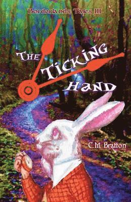 C. M. Bratton - The Ticking Hand, Häftad