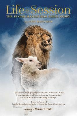 Tom Bleecker, Julian McDermmot - Life in Session: The Senior Master Bob White Story, Häftad