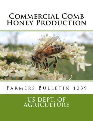 bokomslag Commercial Comb Honey Production: Farmers Bulletin 1039