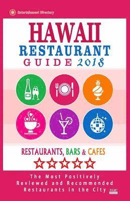 bokomslag Hawaii Restaurant Guide 2018: Best Rated Restaurants in Hawaii - Restaurants, Bars and Cafes Recommended for Visitors, Guide 2018