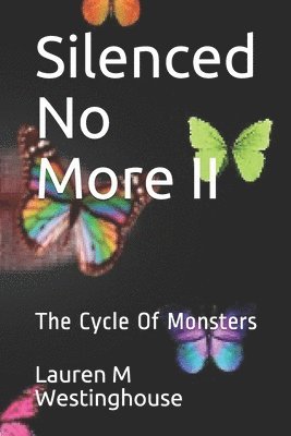 bokomslag Silenced No More II: The Cycle Of Monsters