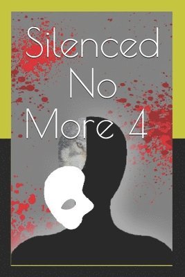 Silenced No More 4: Hidden Monsters In Plain Sight 1