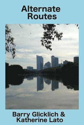 Katherine Lato, Barry Glicklich - Alternate Routes, Häftad