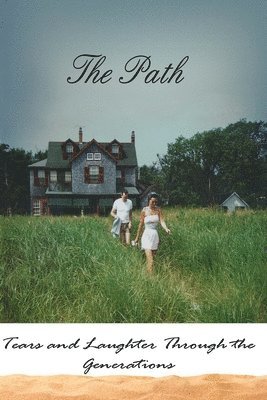 The Path: Tears and Laughter Through the Generations 1