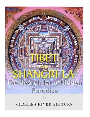 Tibet and Shangri-La: The Search for a Hidden Paradise 1