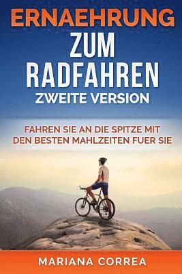 bokomslag GLUTENFREIE ERNAEHRUNG ZuM RADFAHREN ZWEITE VERSION: FAHREN SIE AN DIE SPITZE MiT DEN BESTEN MAHLZEITEN FUER SIE