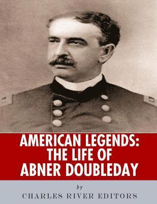 bokomslag American Legends: The Life of Abner Doubleday