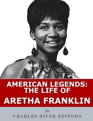 Charles River - American Legends: The Life of Aretha Franklin, Häftad