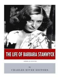 bokomslag American Legends: The Life of Barbara Stanwyck